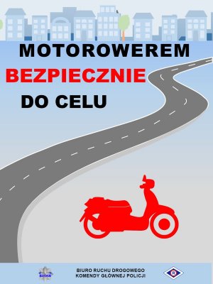 Plakat w kolorystyce szaro, błękitno, czarno, czerwonej, z napisem motorowerem bezpiecznie do celu, motorower, ulica