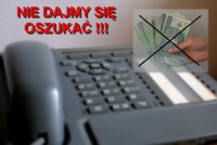 Telefon, czerwony napis: Nie dajmy się oszukać!!!