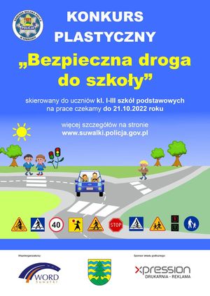 Plakat na konkurs plastyczny: Bezpieczna droga do szkoły.