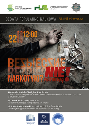 Plakat: na czarno białym tle, gdzie widać fragment leżącego człowieka, napisy: 22.II 12, Bezpieczne narkotyki? Nie istnieją!!! Poniżej wymienieni prelegenci i tematy, które będą poruszane