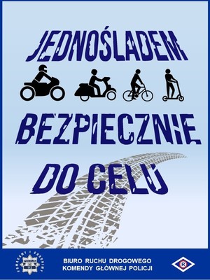 Plakat, kolorystyka niebieska, na błękitnym tle granatowy napis: Jednośladem bezpiecznie do celu - motocykl