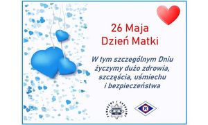 Plakat z okazji Dnia Matki, niebieskie serduszka, napis: 26 maja Dzień Matki, W tym szczególnym Dniu życzymy dużo zdrowia, szczęścia, uśmiechu i bezpieczeństwa