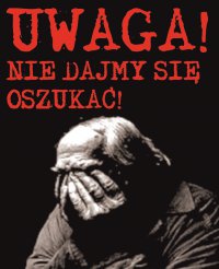 uwaga nie daj sie oszukać