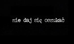 tekst na czarnym tle &quot;nie daj się oszukać&quot;