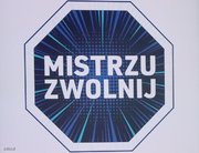 mistrzu zwolnij